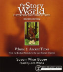 The story of the world: history for the classical child by Bauer, Susan Wise
